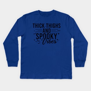 Thick Thighs And Spooky Vibes Kids Long Sleeve T-Shirt